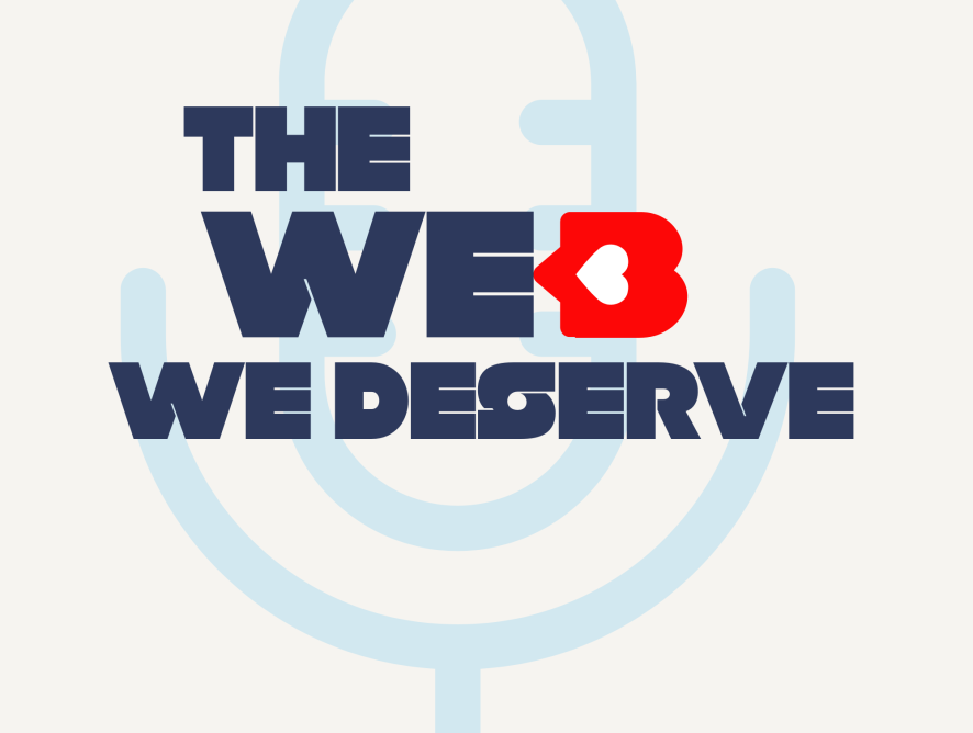 The Web We Deserve