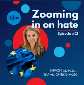 Zooming In on Hate: INACH special - EU vs. Online Hate