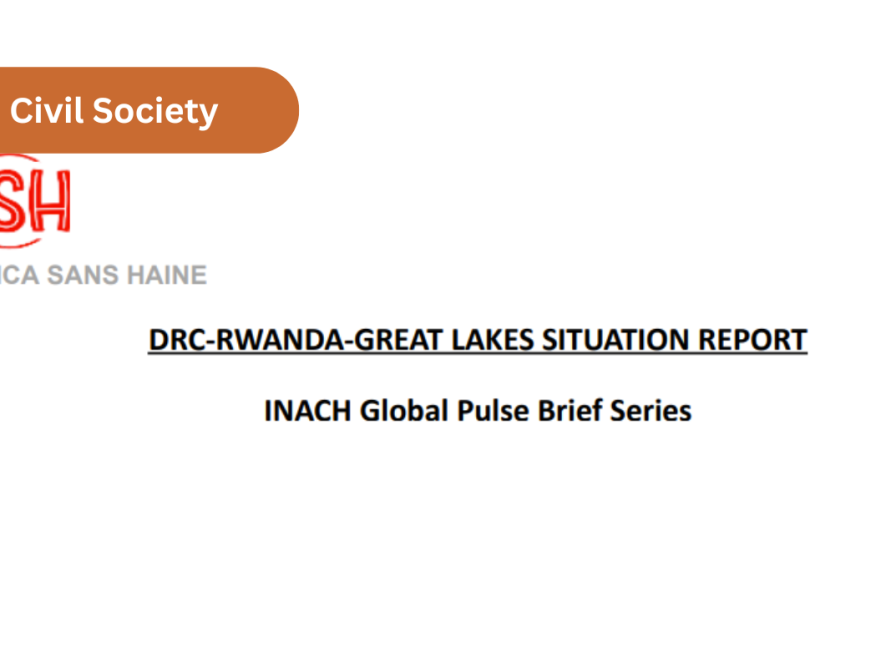 Africa Sans Haine: DRC-Rwanda-Great Lakes Situation Report