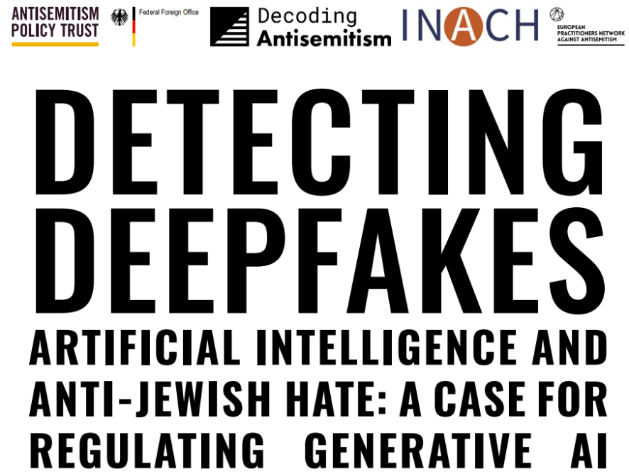 Detecting Deepfakes: Artificial Intelligence and Anti-Jewish Hate: A Case for Regulating Generative AI