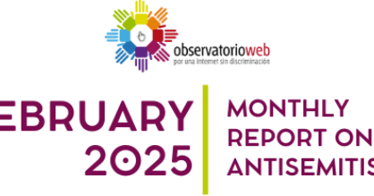 Observatorio Web Monthly Report on Anti-Semitism (February)